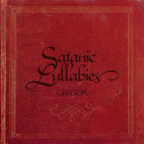 Gregor- Satanic Lullabies (PREORDER)