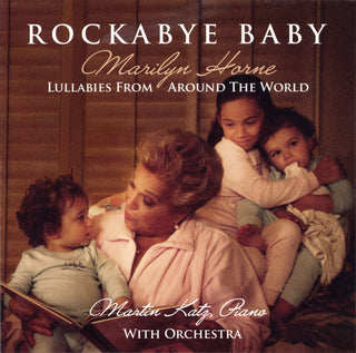 the album cover for MARILYN HORNE - Rockabye Baby: Lullabies From Around The World