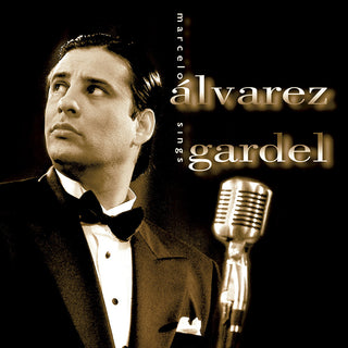 the album cover for Marcelo Ãlvarez - Marcelo Alvarez Sings Gardel