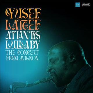 the album cover for Yusef Lateef - Atlantis Lullaby: The Concert From Avignon