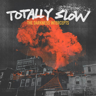 the album cover for Totally Slow - Darkness Intercepts [Colored Vinyl] (Org)