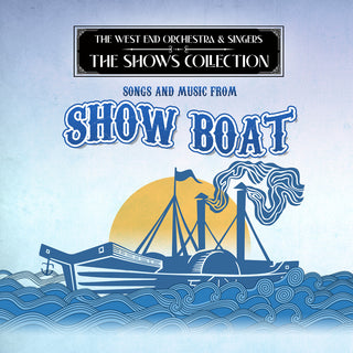 the album cover for West End Orchestra & Singers - Performing Songs and Music from Show Boat