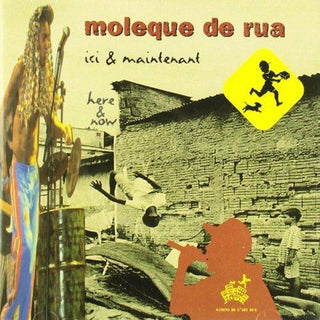 the album cover for Moleque De Rua - Ici & Maintenant