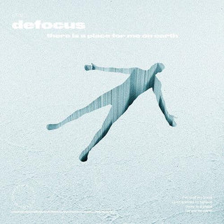 Defocus- There Is A Place For Me On Earth (PREORDER)