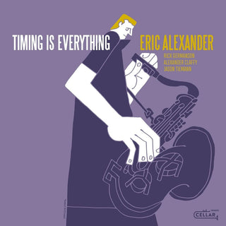 the album cover for Eric Alexander - Timing Is Everything