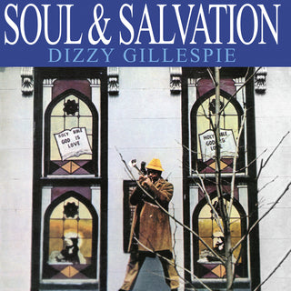 the album cover for Dizzy Gillespie - Soul & Salvation [180 Gram]
