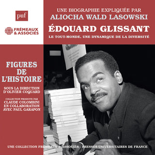 the album cover for Aliocha Lasowski  Wald - Ledouard Glissant Le Tout-Monde, Une Dynamique