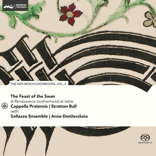 the album cover for Cappella Pratensis - Feast Of The Swan - Den Bosch Choirbook, Vol. 4