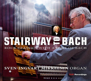 the album cover for Sven Mikkelsen -Ingvart - Stairway To Bach