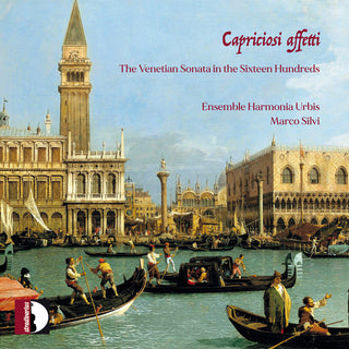 the album cover for Castello / Fontana / Ensemble Harmonia Urbis - Capriciosi Affetti - The Venetian Sonata