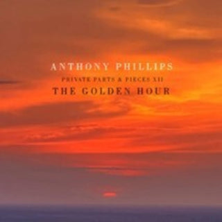 the album cover for Anthony Phillips - Golden Hour: Private Parts & Pieces Xii (Uk)
