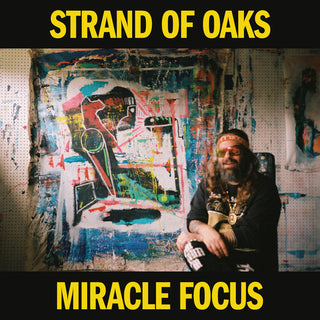 Strand of Oaks- Miracle Focus (Yellow Vinyl)