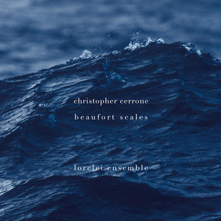 the album cover for Cerrone / Lorelei Ensemble - Beaufort Scales