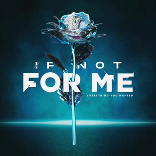 the album cover for If Not for Me - Everything You Wanted