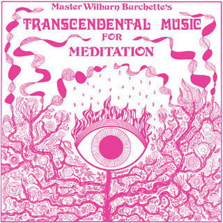 Master Wilburn Burchette- Transcendental Music for Meditation