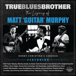 the album cover for True Blues Brother: Legacy Of Matt 'guitar' / Var - True Blues Brother: Legacy Of Matt 'guitar' / Var