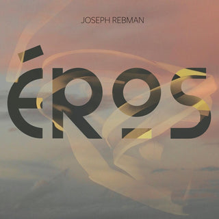 the album cover for Joseph Rebman - Eros
