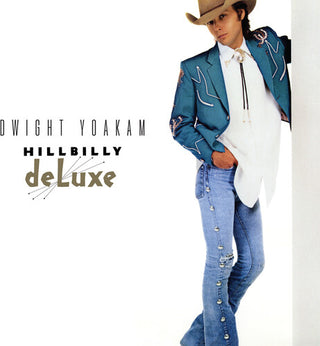 Dwight Yoakam- Hillbilly Deluxe (Indie Exclusive)