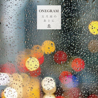 Onegram- Samidare No Ato Ni (After The Long Rain)
