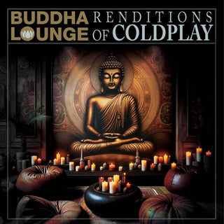 Various Artists- Buddha Lounge Renditions of Coldplay (Various Artists)