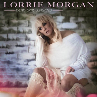 Lorrie Morgan- Dead Girl Walking