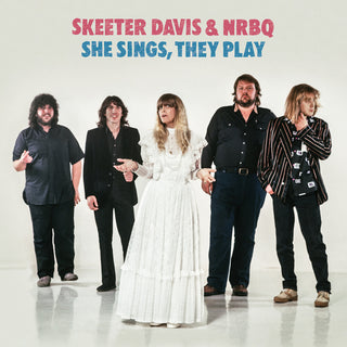 the album cover for Skeeter Davis  / Nrbq - She Sings, They Play