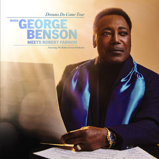 George Benson- Dreams Do Come True: When George Benson Meets Robert Farnon (feat. The Robert Farnon Orchestra) (PREORDER)