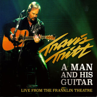 the album cover for Travis Tritt - Man & His Guitar (Franklin Theatre) [Digipak]