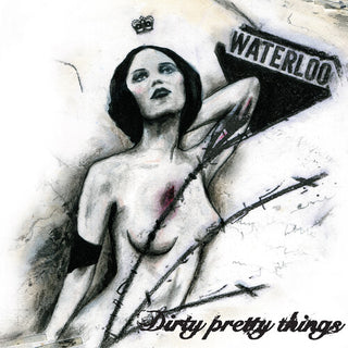 Dirty Pretty Things- Waterloo To Anywhere [Import]