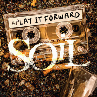 Soil- Play It Forward (PREORDER)