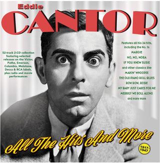 the album cover for Eddie Cantor - All The Hits And More 1917-47