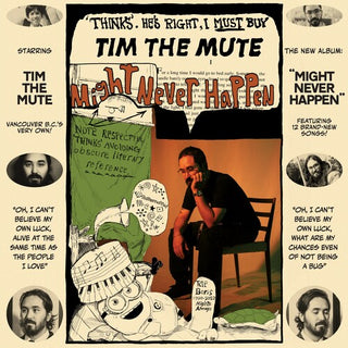 Tim the Mute- Might Never Happen