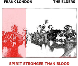 the album cover for Frank London  / Elders - Spirit Stronger Than Blood