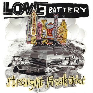 the album cover for Love Battery - Straight Freak Ticket