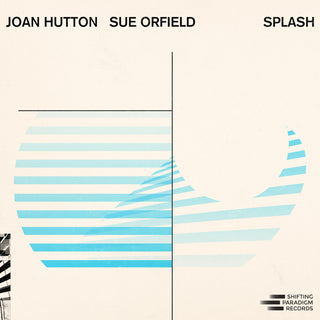 the album cover for Joan Hutton  / Orfield,Sue - Splash