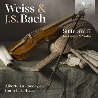 Alberto La Rocca- Weiss & J.S. Bach: Suite SW47 for Guitar & Violin