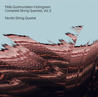 the album cover for Gudmundsen-Holmgreen / Nordic String Quartet - Complete String Quartets, Vol. 2