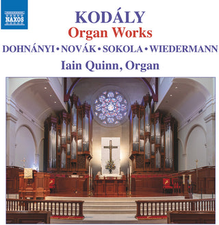 the album cover for Kodaly / Dohnanyi / Wiedermann / Quinn - Organ Works