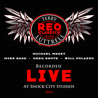 the album cover for Reo Classics Band / Feat Terry Luttrell - Recorded Live At Shock City Studios
