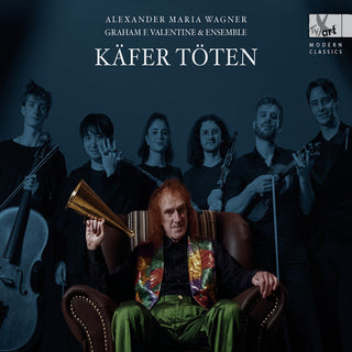 the album cover for Wagner / Spataru / Mann - Kafer Toten - Lieder Cycle By Alexander Maria