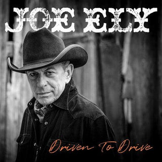 Joe Ely- Driven To Drive