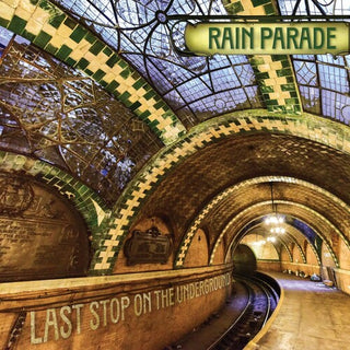 Rain Parade- Last Stop On The Underground (Indie Exclusive) (PREORDER)