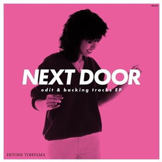 Hitomi Tohyama- NEXT DOOR edit & backing tracks EP (PREORDER)