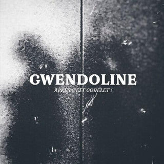 Gwendoline- Apres C'est Gobelet (PREORDER)