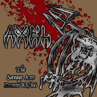 Axel- The Savage Axe Demos 83/86