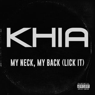 Khia- My Neck, My Back (Lick It) (PREORDER)