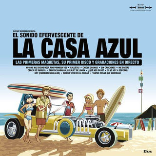 La Casa Azul- El Sonido Efervescente De La Casa Azul