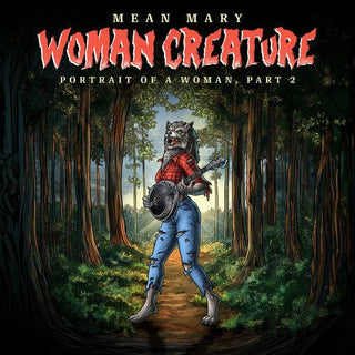 Mean Mary- Woman Creature, Portrait of a Woman Part 2 (PREORDER)