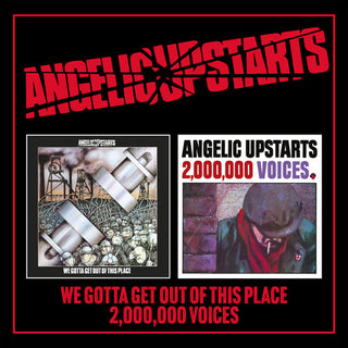 Angelic Upstarts- We Gotta Get Out Of This Place / Two Million Voices