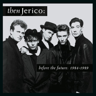 Then Jerico- Before The Future: 1984-1989